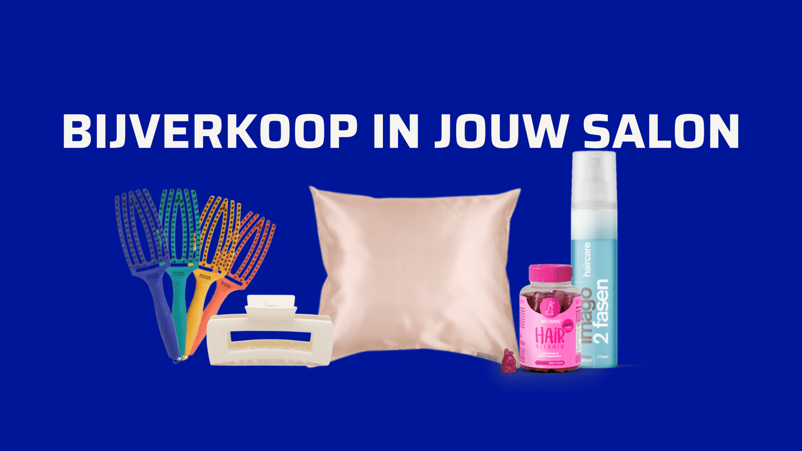 Tips om bijverkoop in jouw salon te stimuleren - KOOS • alles voor je haar